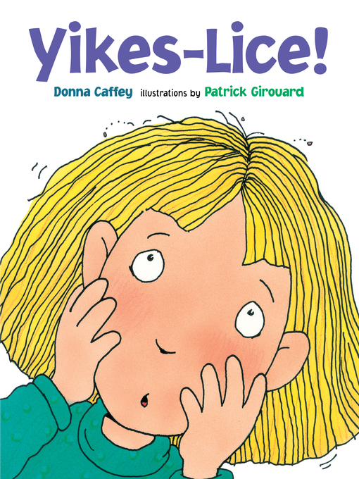 Title details for Yikes—Lice! by Donna Caffey - Available